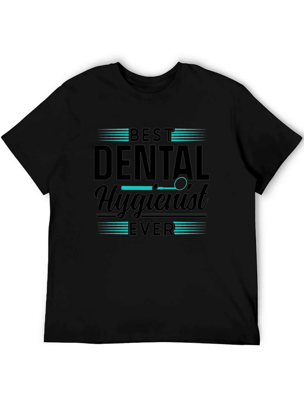 Best Dental Hygienist Ever T-Shirt