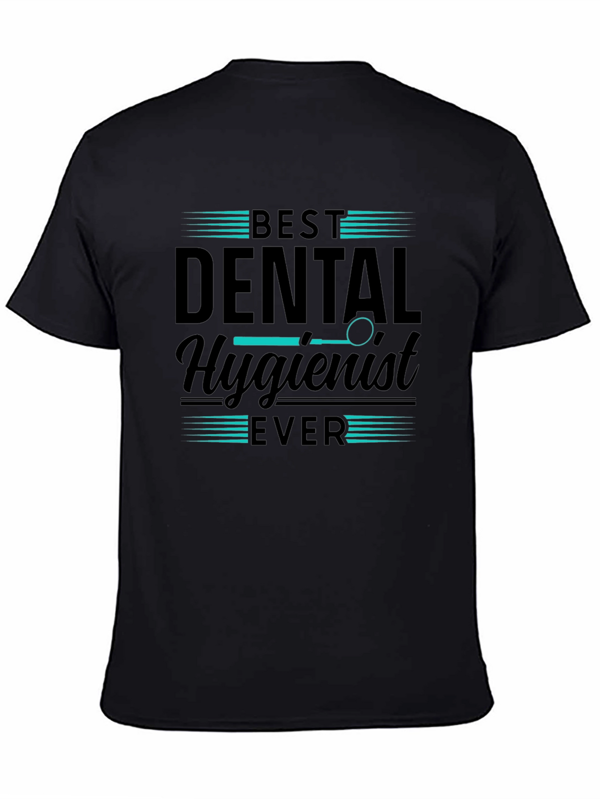 Best Dental Hygienist Ever T-Shirt