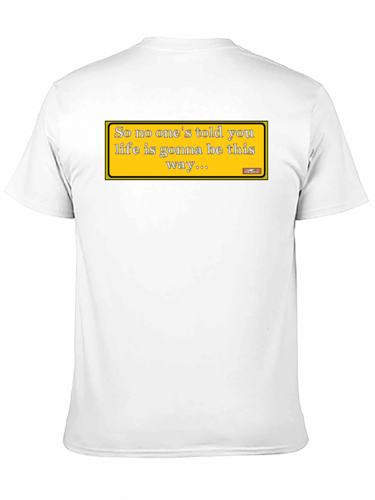 Friends Theme T-Shirt: Lifes Gonna Be This Way Tee