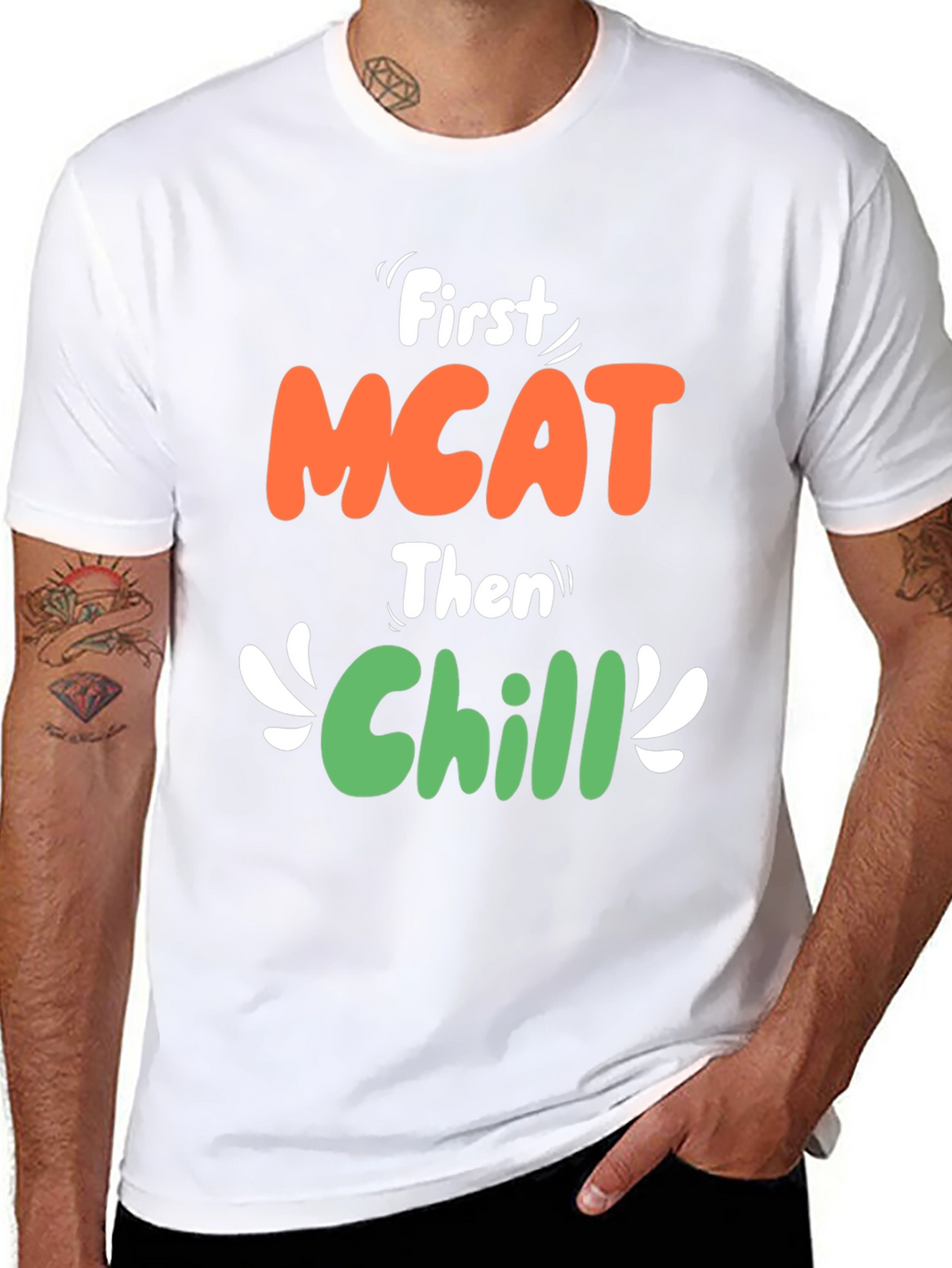 First MCAT Then Chill Graphic T-Shirt