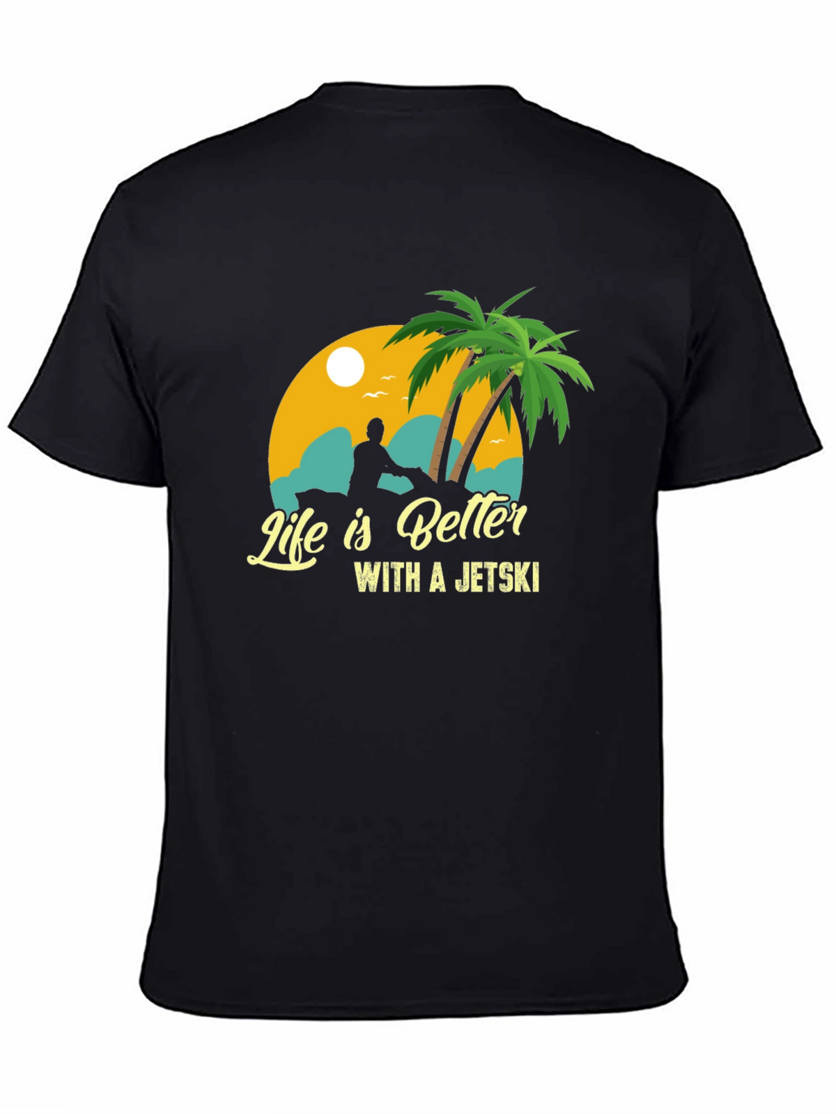 Life Is Better With A Jetski Black T-Shirt