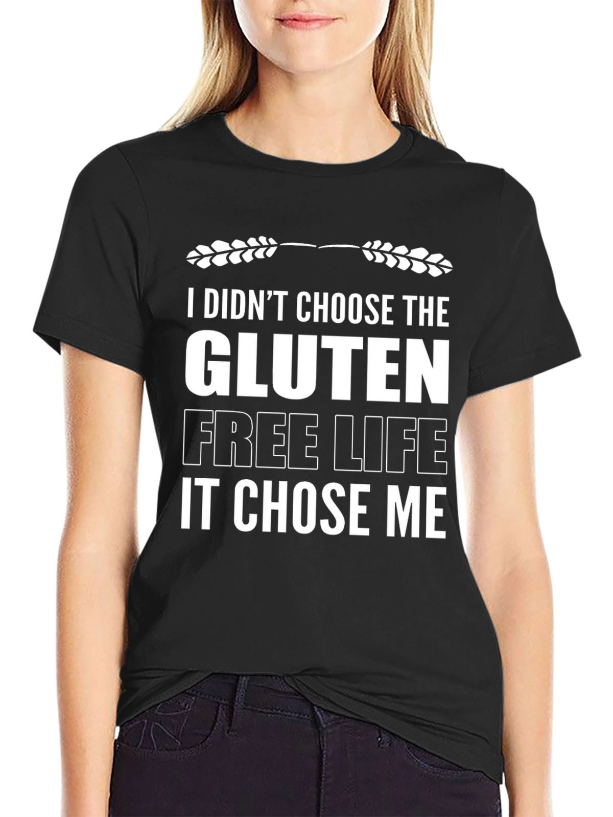 Gluten Free Life T-Shirt - Choose Me