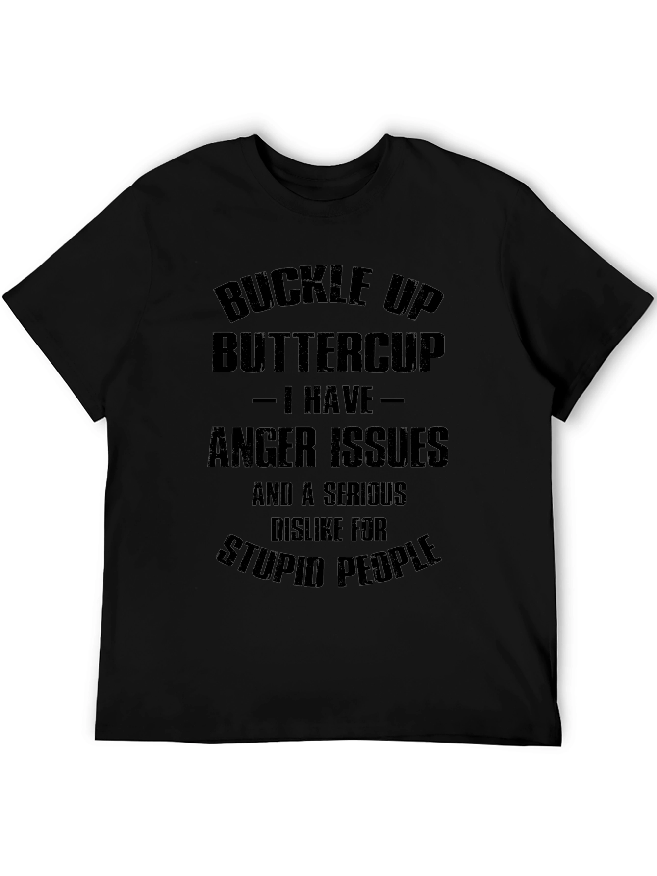 Buckle Up Buttercup T-Shirt - Anger Issues