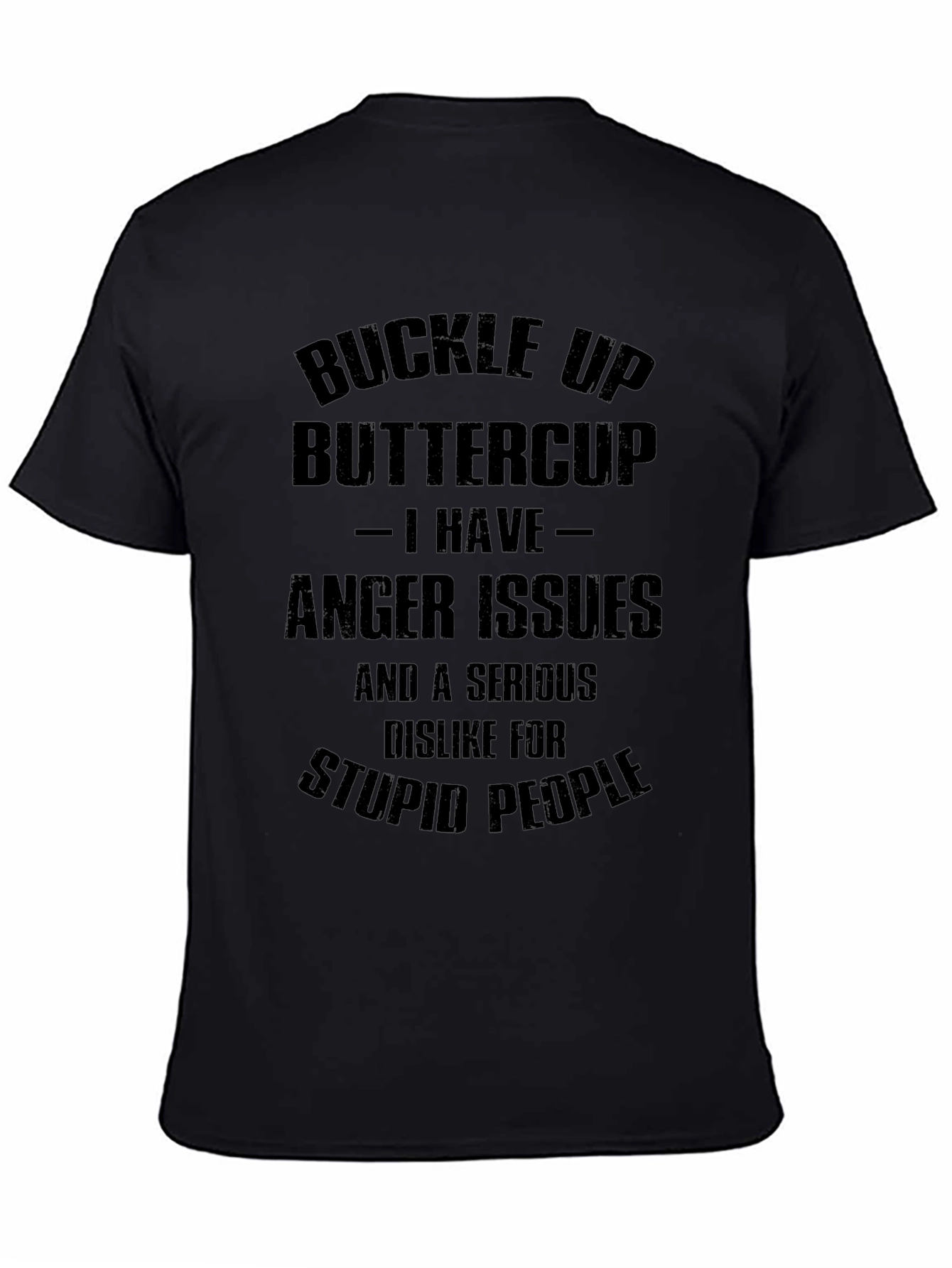 Buckle Up Buttercup T-Shirt - Anger Issues