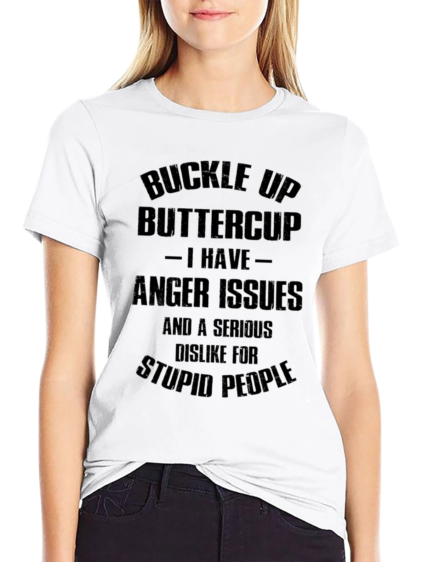 Buckle Up Buttercup T-Shirt - Anger Issues