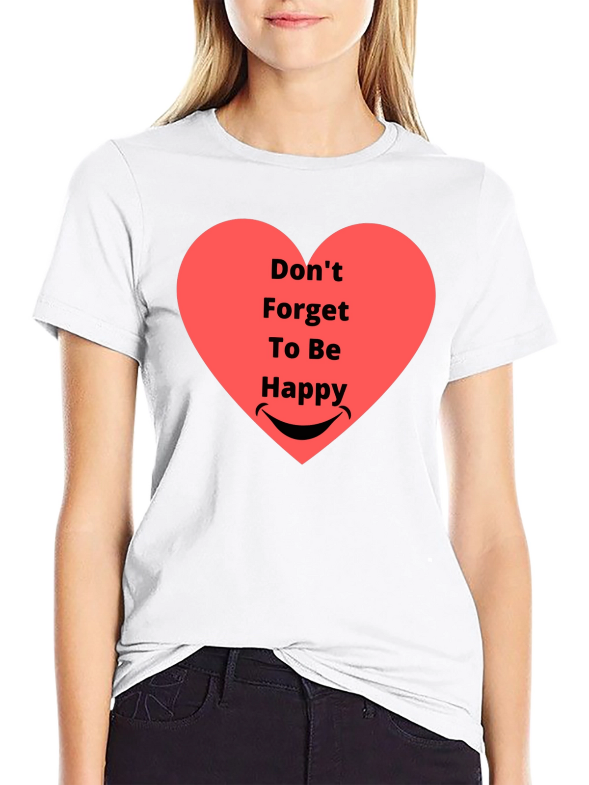 Dont Forget To Be Happy Graphic T-Shirt