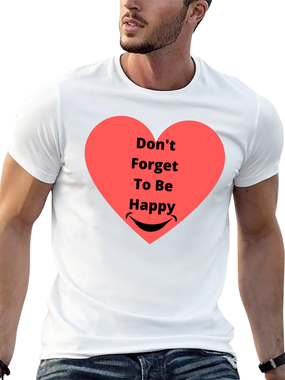 Dont Forget To Be Happy Graphic T-Shirt