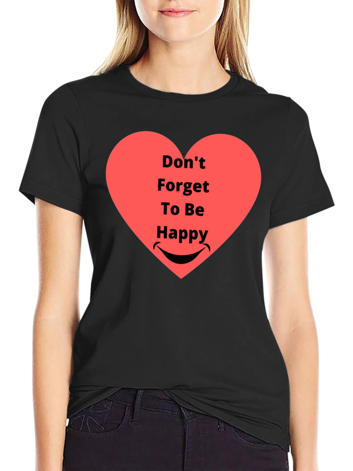 Dont Forget To Be Happy Graphic T-Shirt
