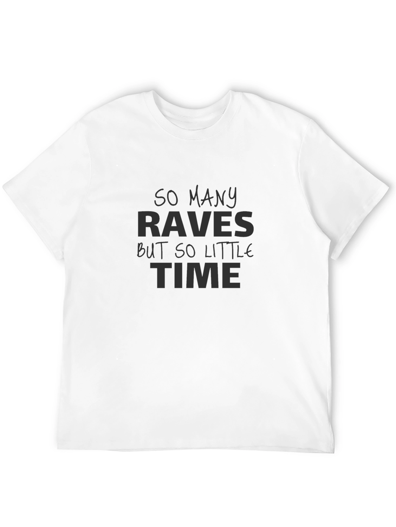 So Many Raves T-Shirt - EDM Party Tee
