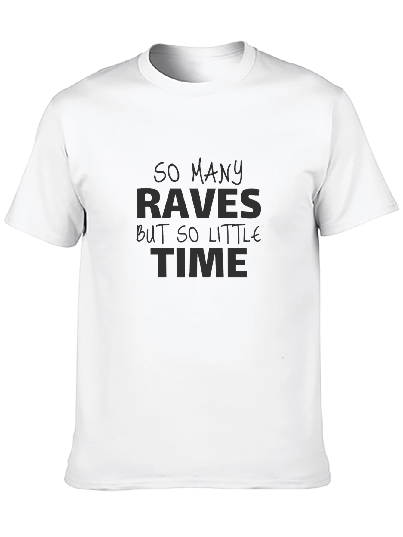 So Many Raves T-Shirt - EDM Party Tee
