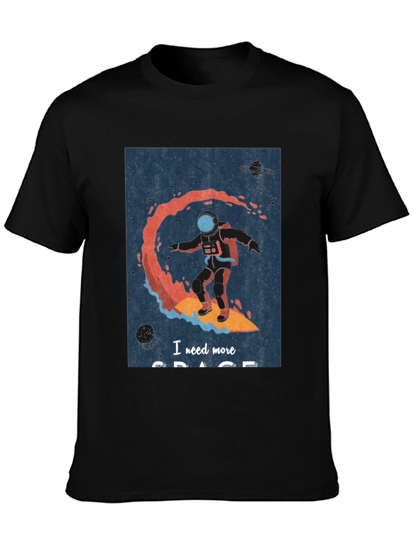 Space Surfing T-Shirt - I Need More Space