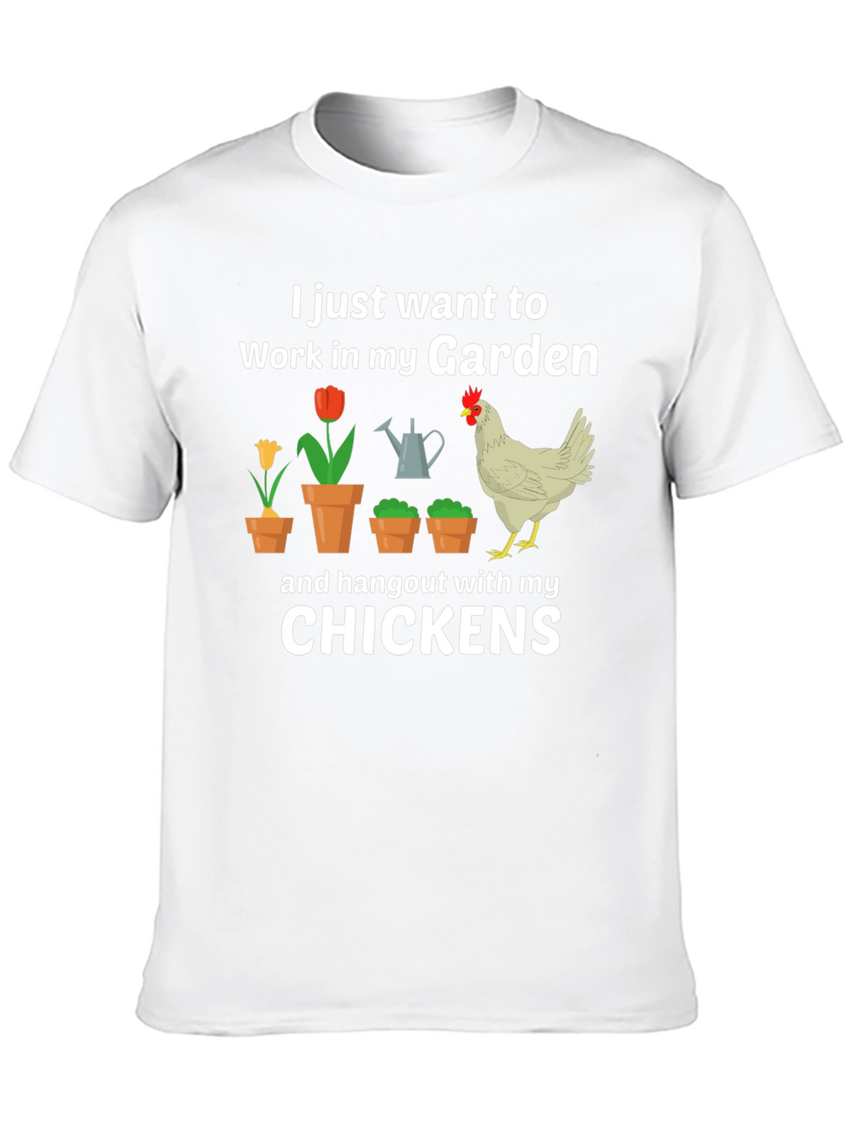 Gardening & Chicken Lover T-Shirt