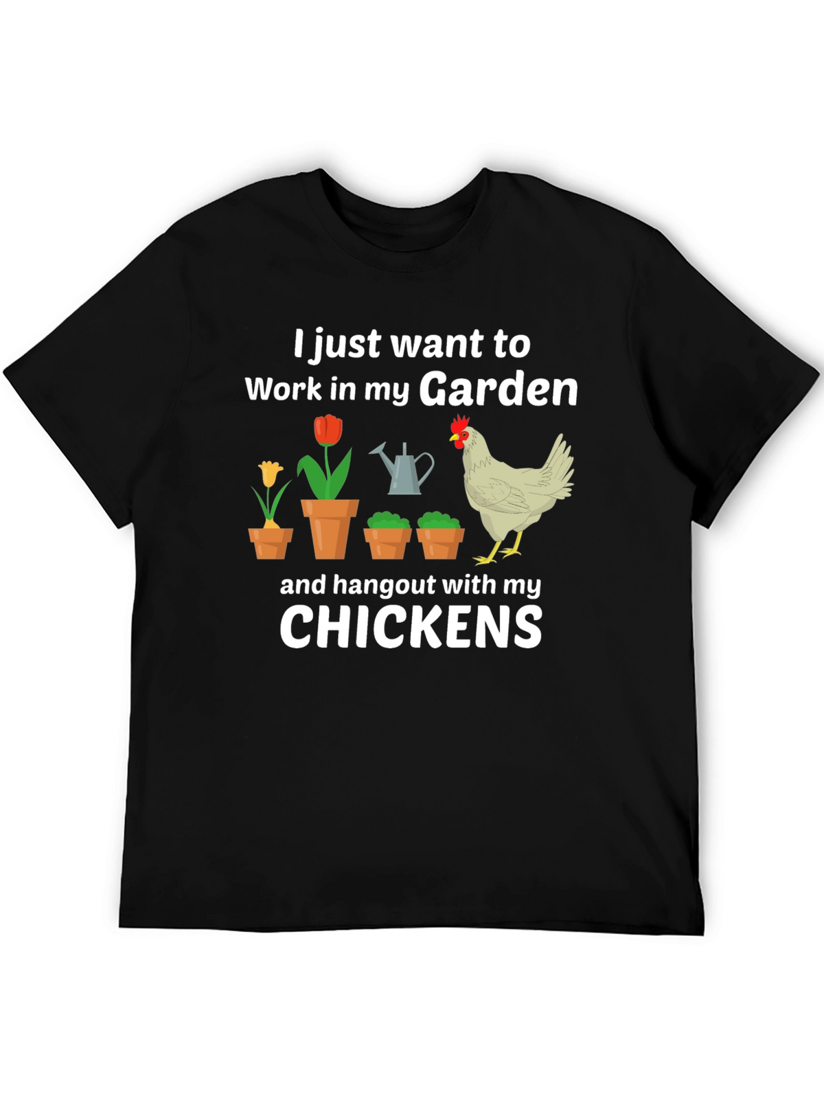 Gardening & Chicken Lover T-Shirt