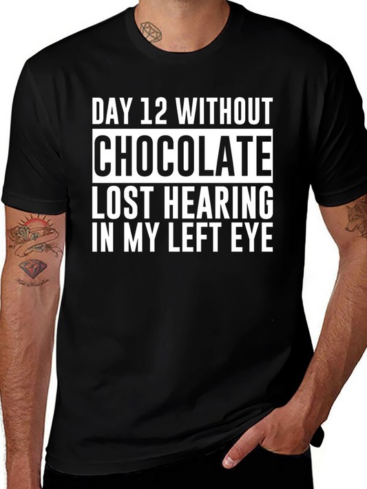 Chocolate Withdrawal T-Shirt - Funny Sarcastic Tee