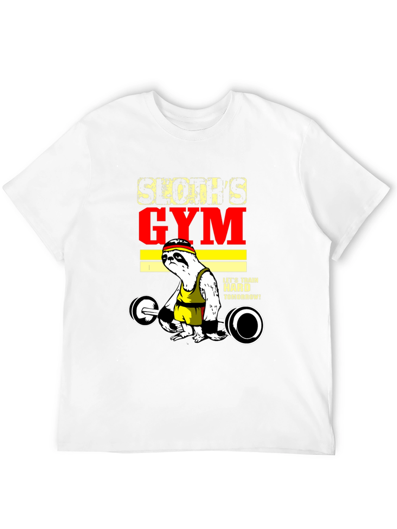 Sloths Gym T-Shirt - Train Hard Tomorrow!