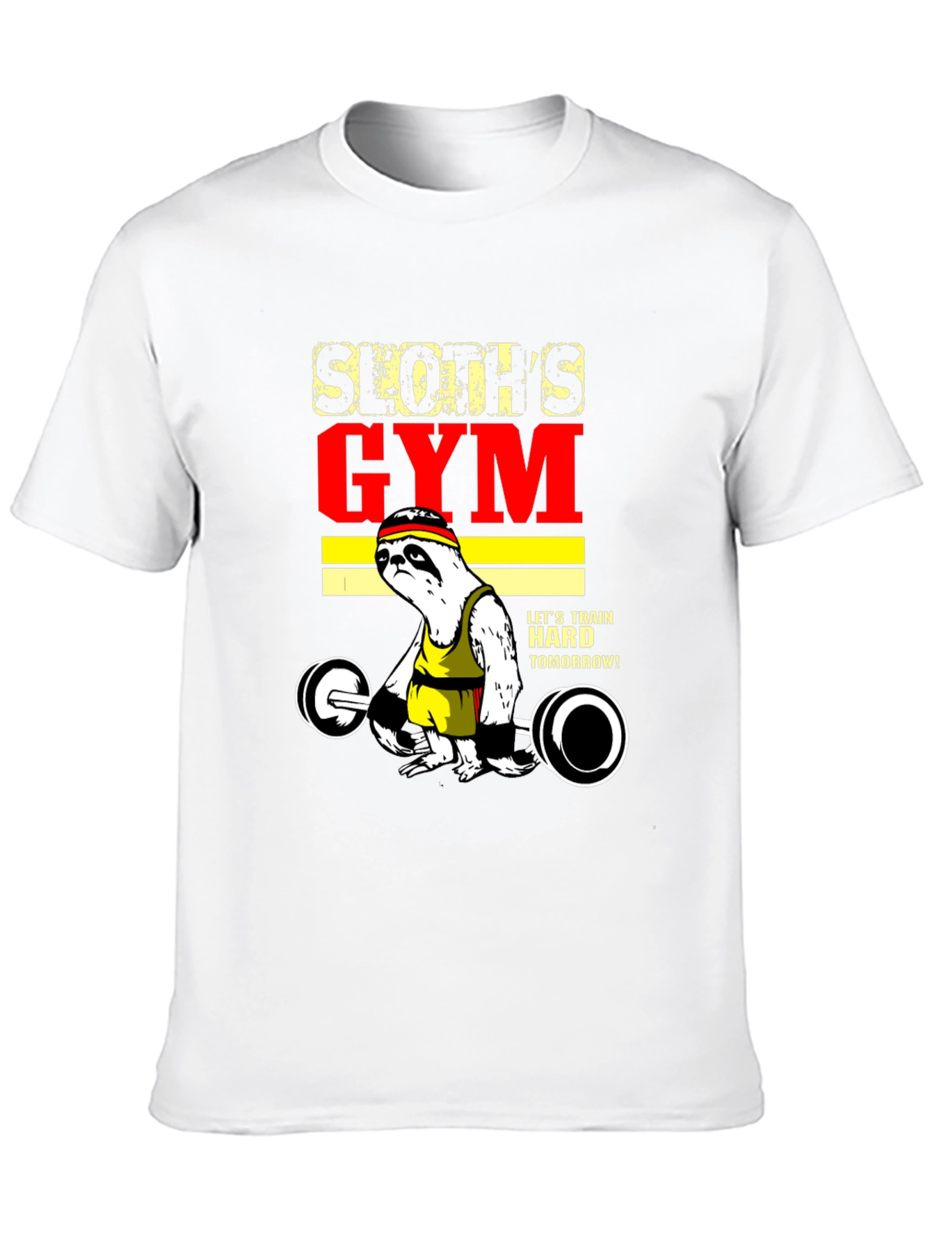 Sloths Gym T-Shirt - Train Hard Tomorrow!
