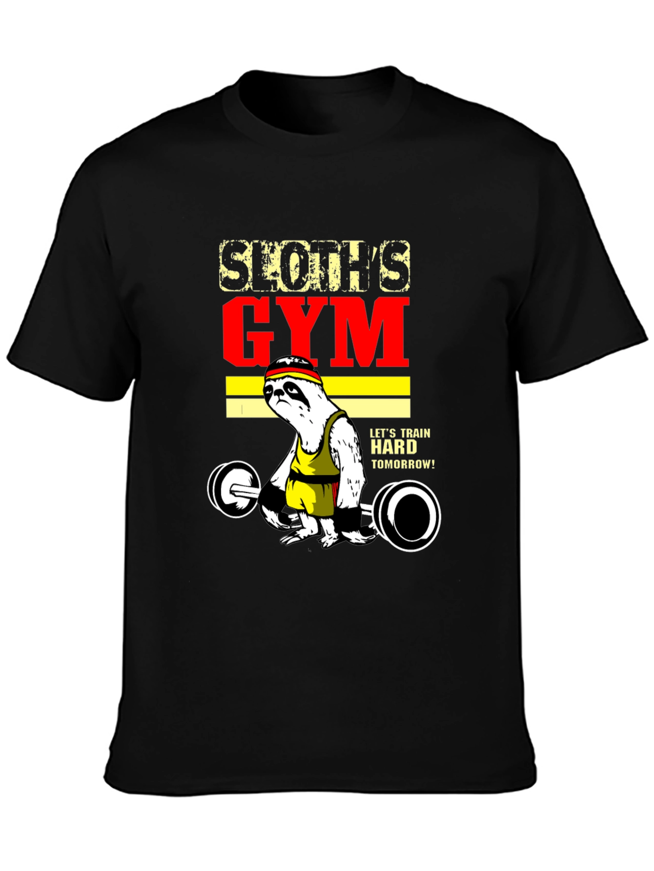 Sloths Gym T-Shirt - Train Hard Tomorrow!