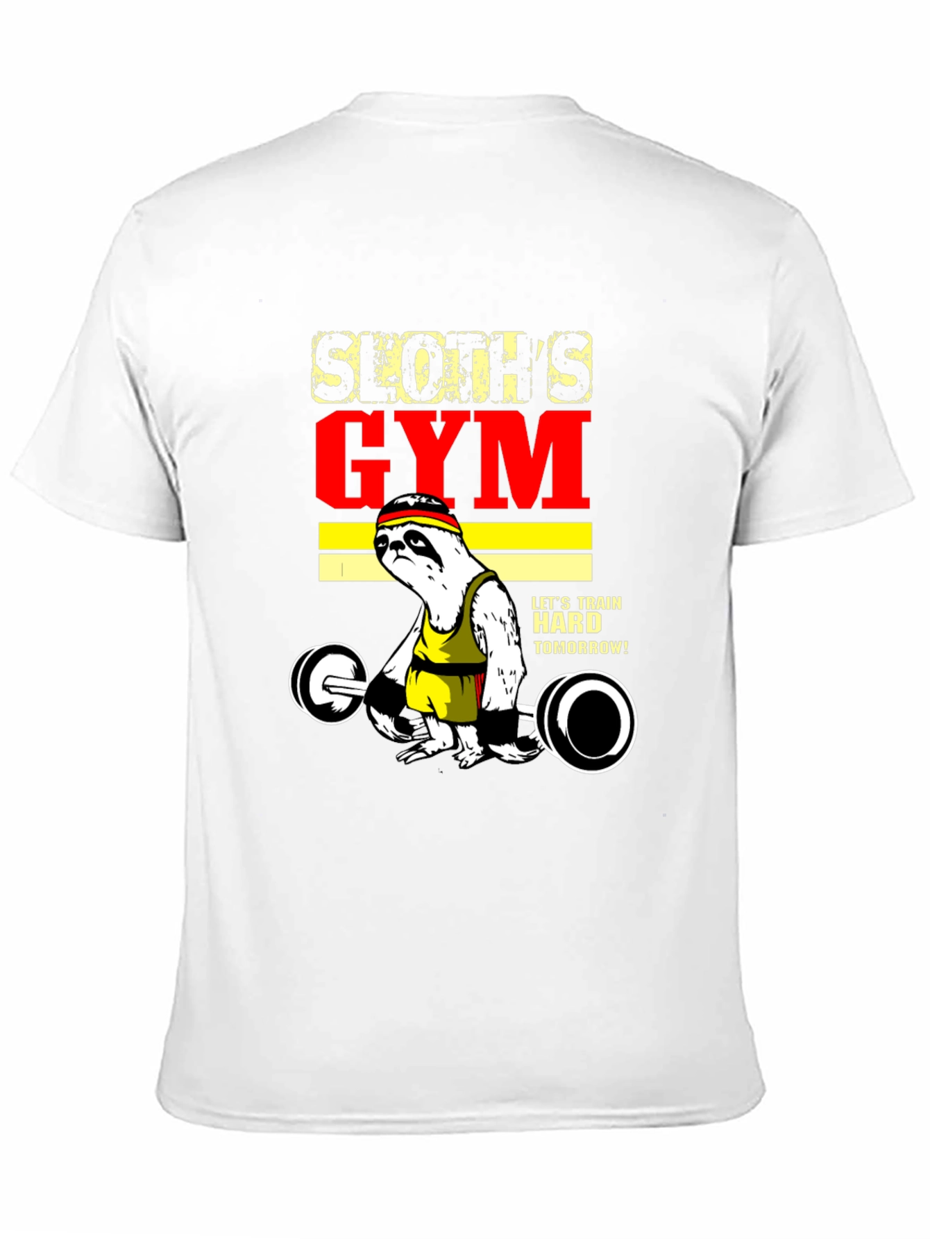 Sloths Gym T-Shirt - Train Hard Tomorrow!