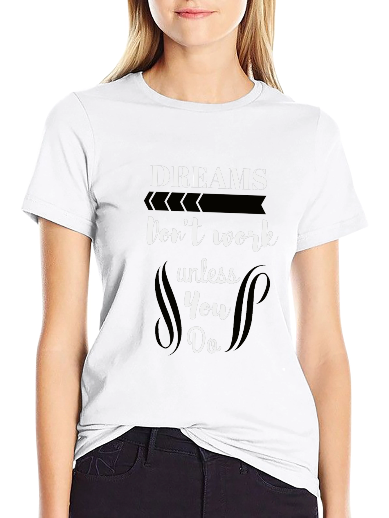 Dreams Dont Work T-Shirt - Motivational Black Tee
