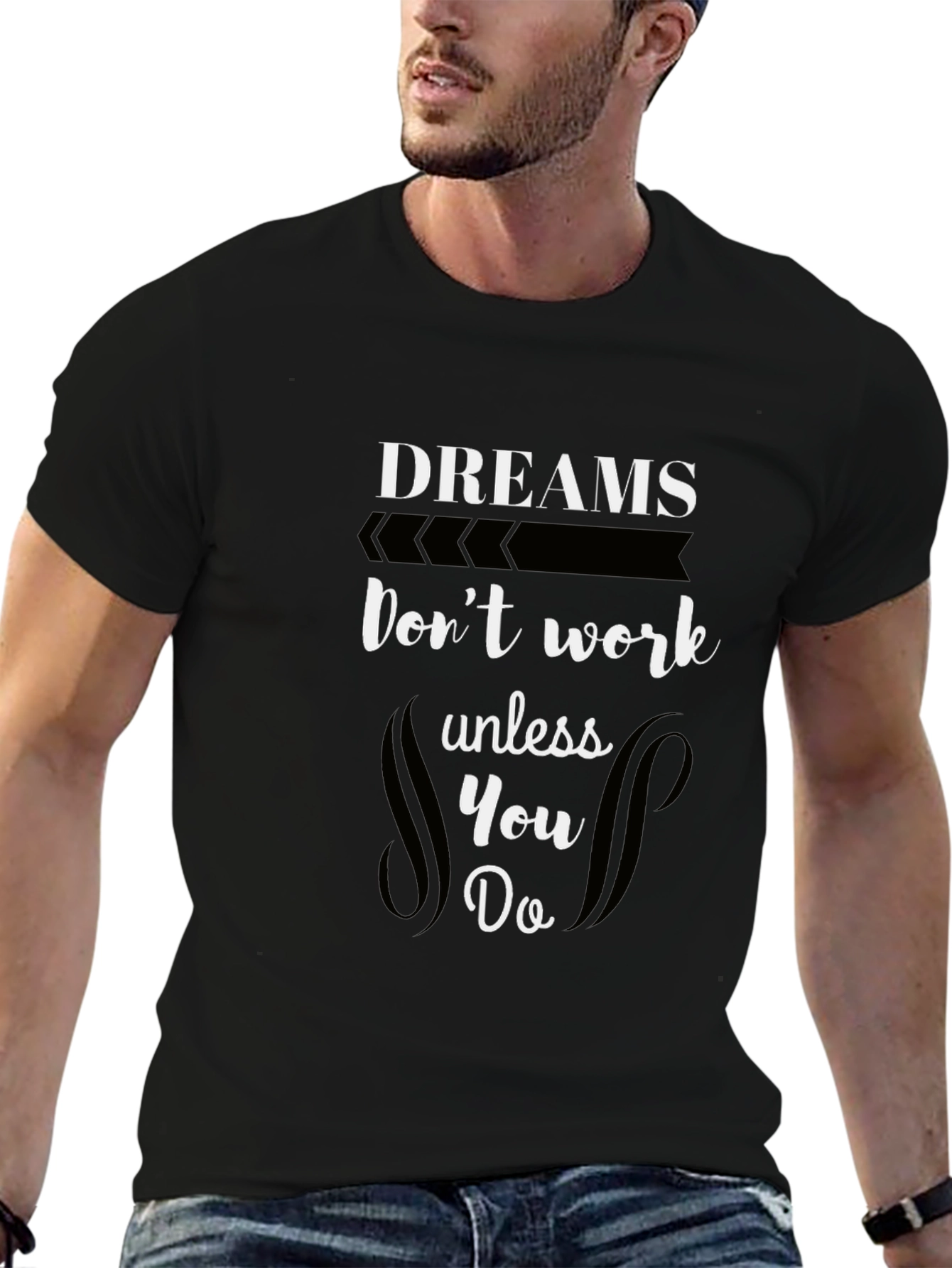 Dreams Dont Work T-Shirt - Motivational Black Tee