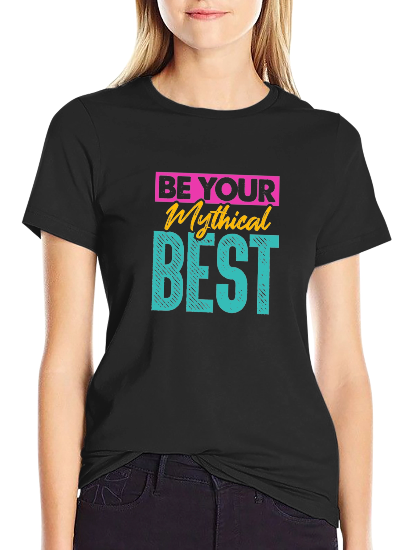 Be Your Mythical Best Black Graphic T-Shirt