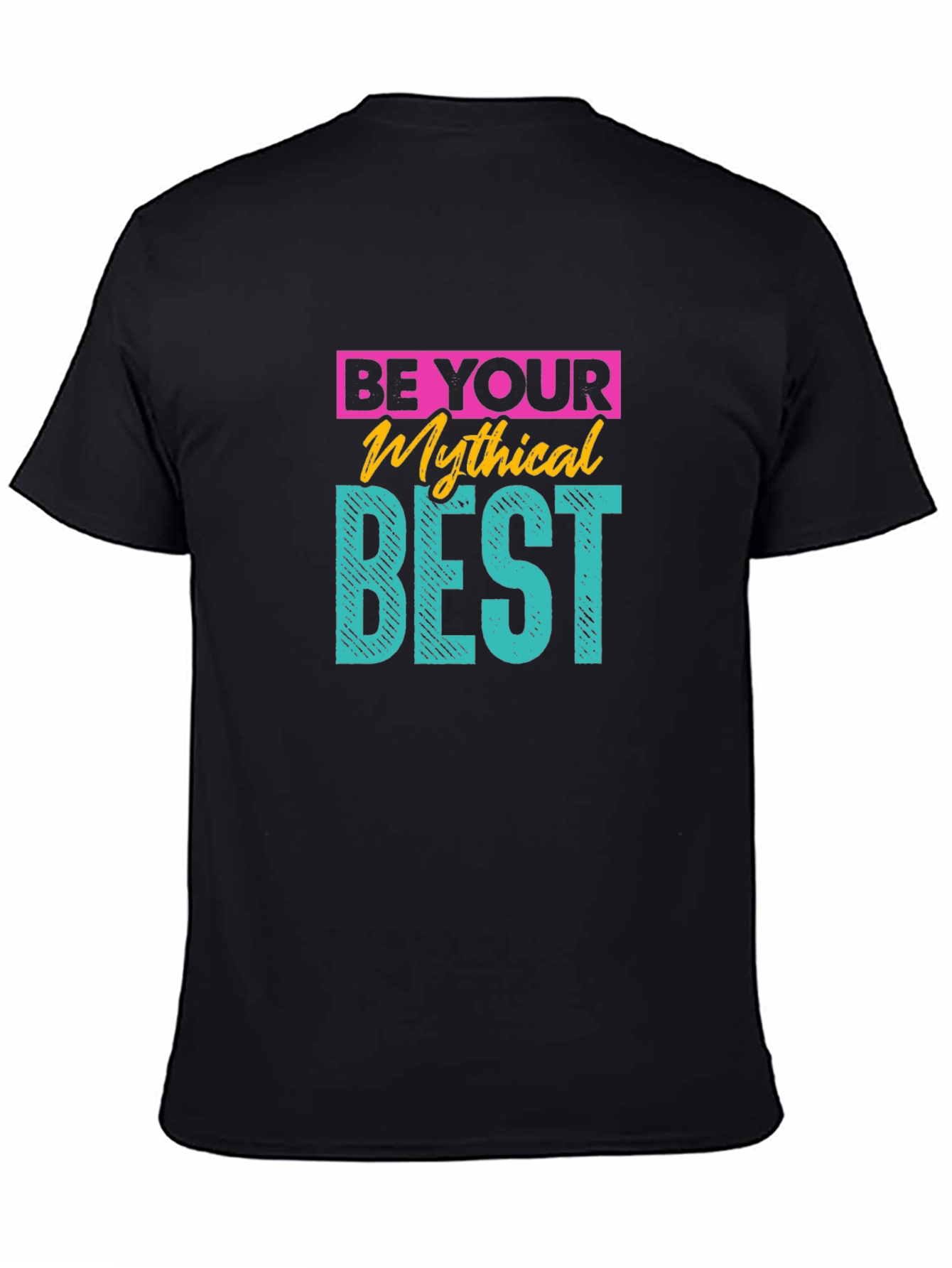 Be Your Mythical Best Black Graphic T-Shirt