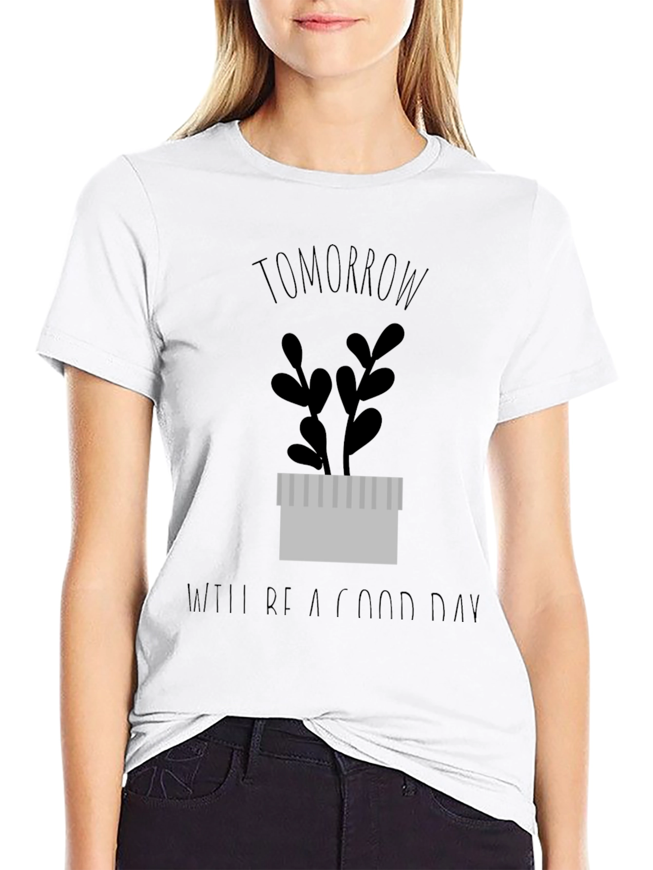 Tomorrow Will Be A Good Day Graphic Tee
