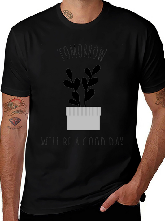 Tomorrow Will Be A Good Day Graphic Tee