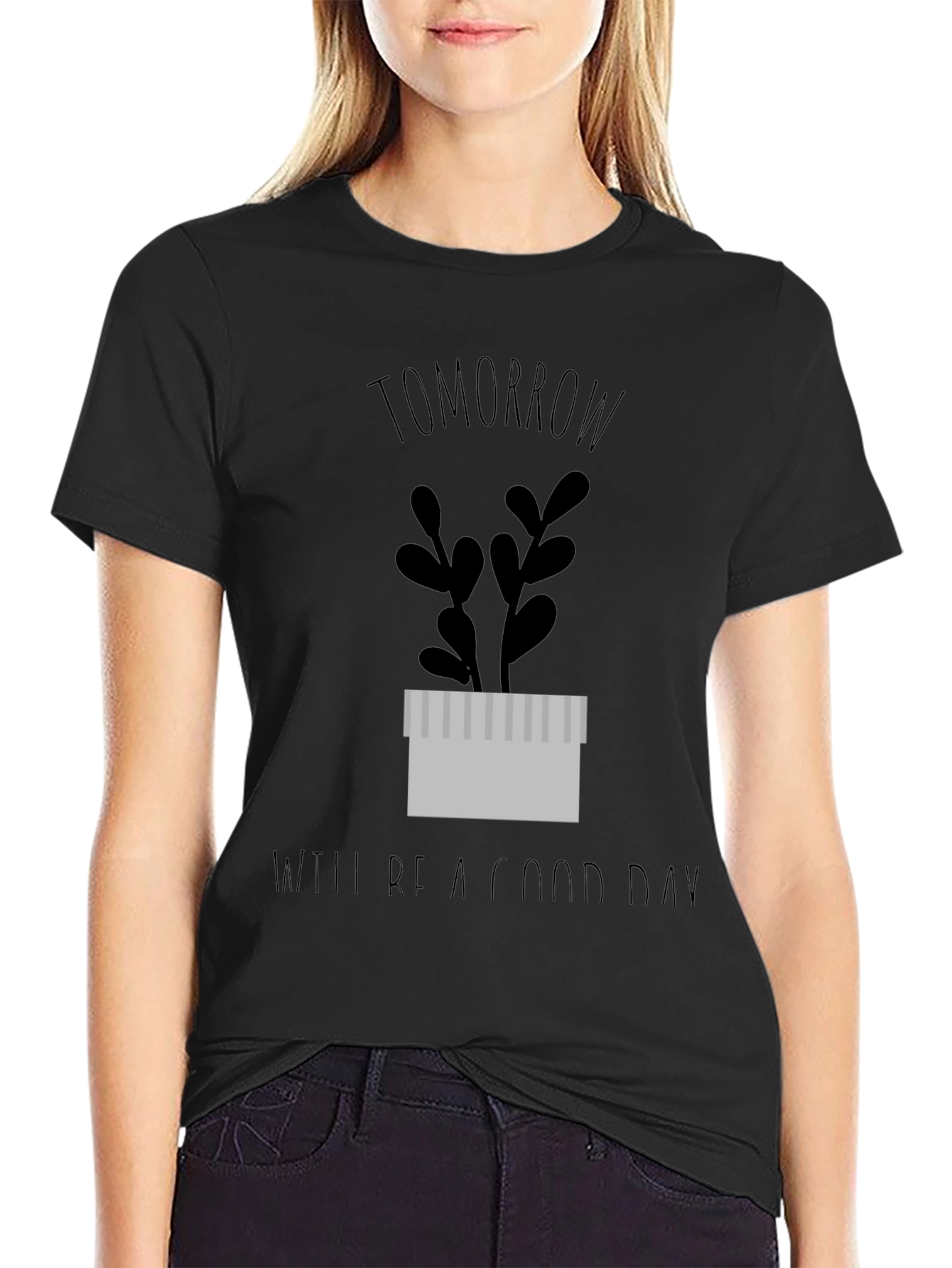 Tomorrow Will Be A Good Day Graphic Tee