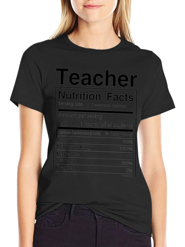Teacher Nutrition Facts T-Shirt Funny Gift
