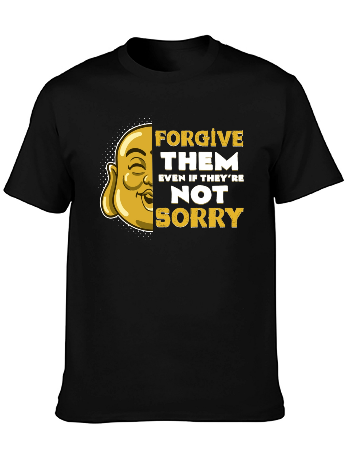 Forgive Them Graphic Tee - Buddha Art T-Shirt