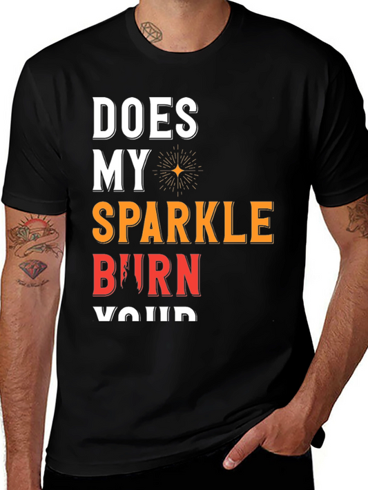 Sparkle Burn T-Shirt Funny Graphic Tee