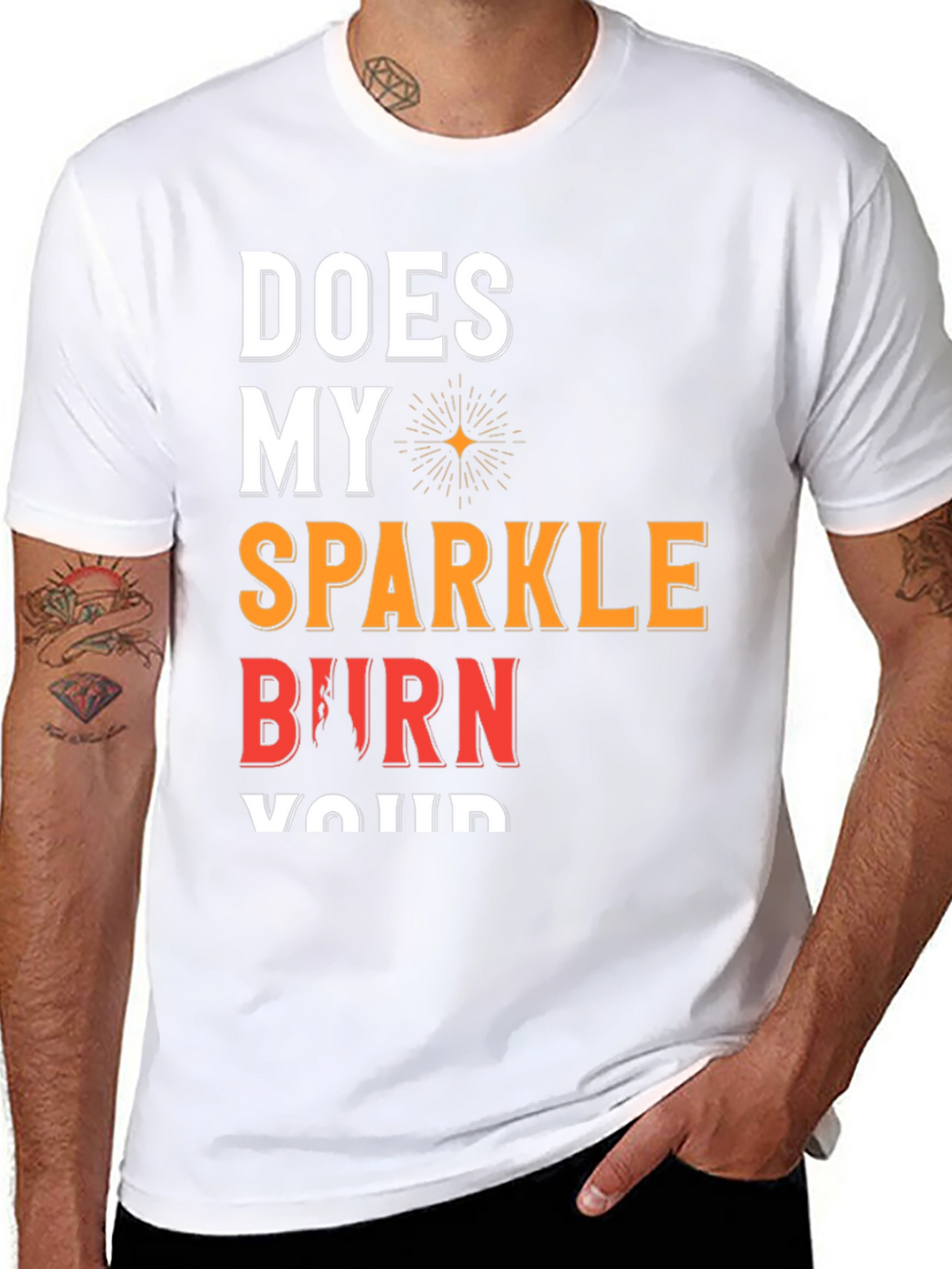Sparkle Burn T-Shirt Funny Graphic Tee