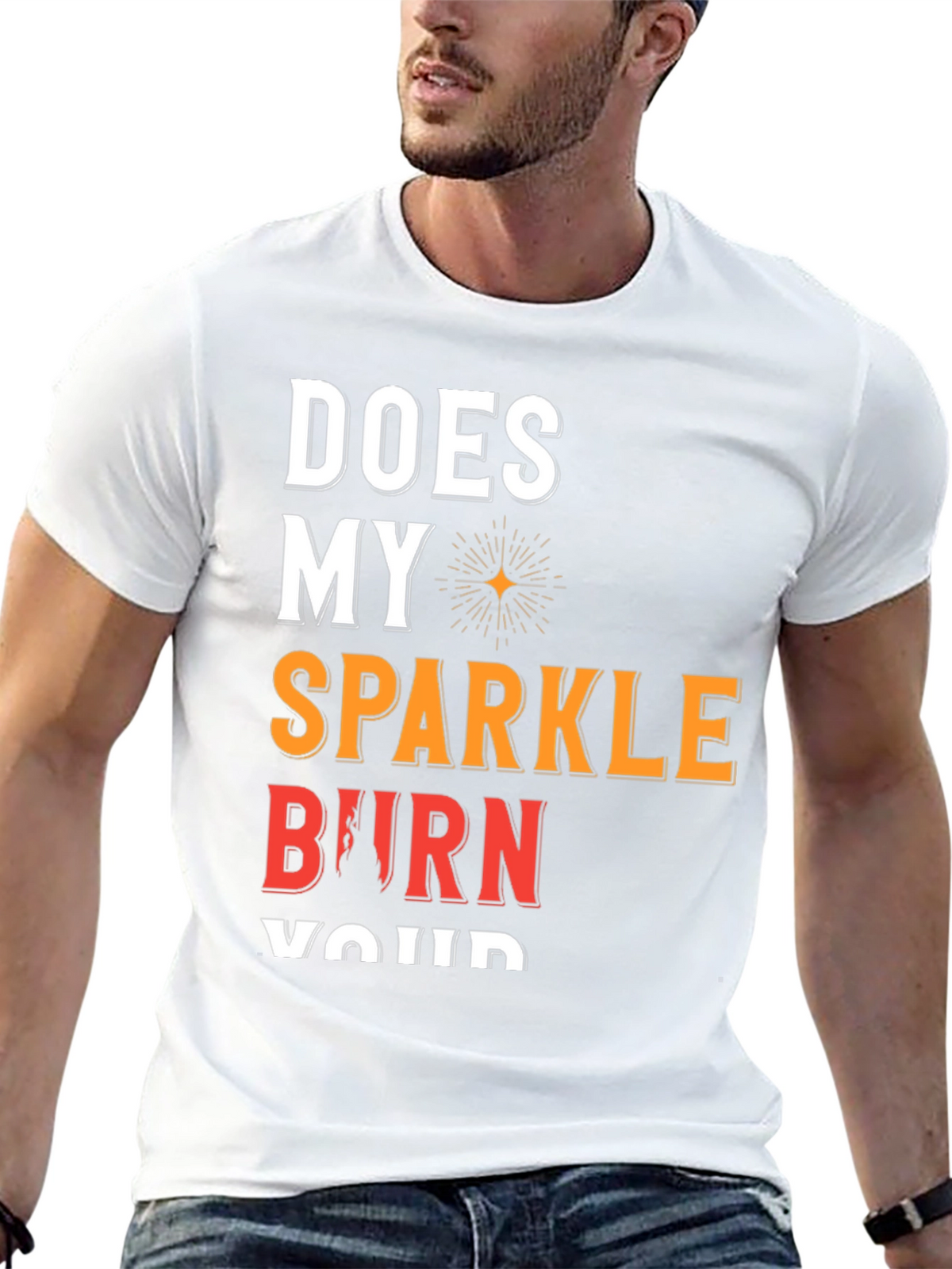 Sparkle Burn T-Shirt Funny Graphic Tee