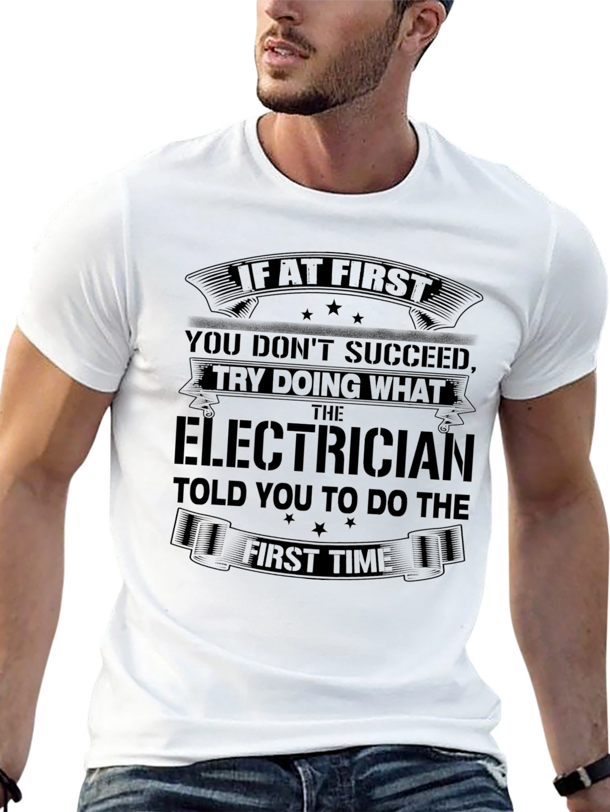Electrician Funny T-Shirt: If At First You Dont Succeed