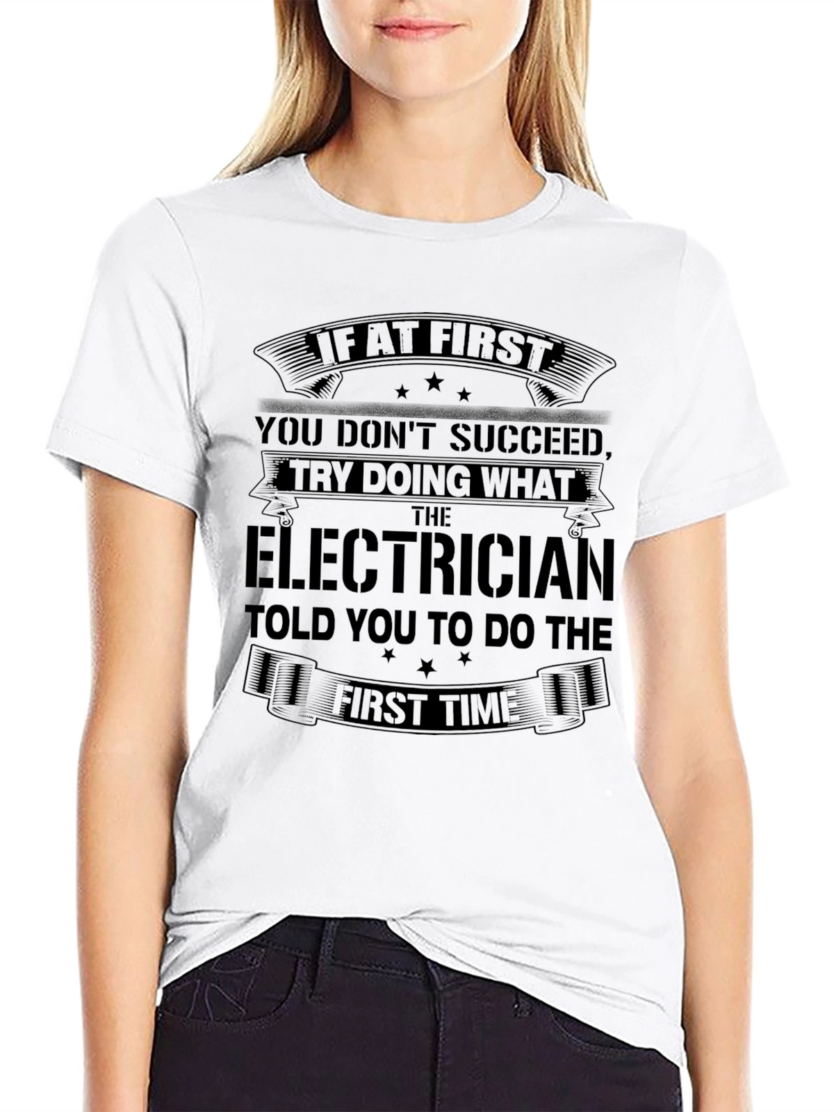 Electrician Funny T-Shirt: If At First You Dont Succeed