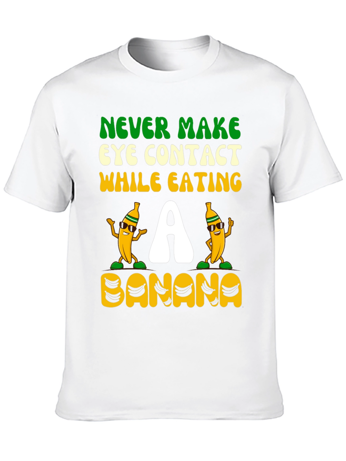 Never Make Eye Contact Banana Graphic Tee