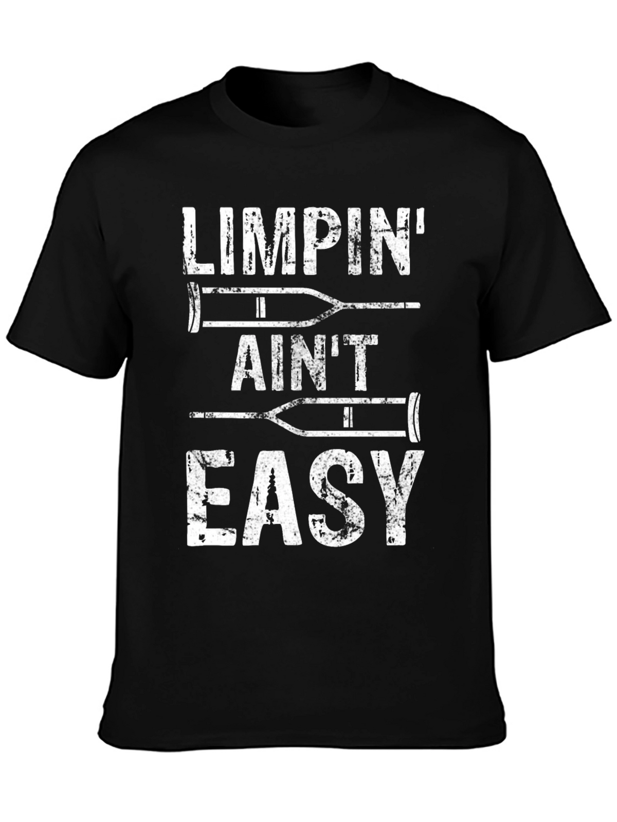 Limpin Aint Easy Funny Crutches Graphic Tee