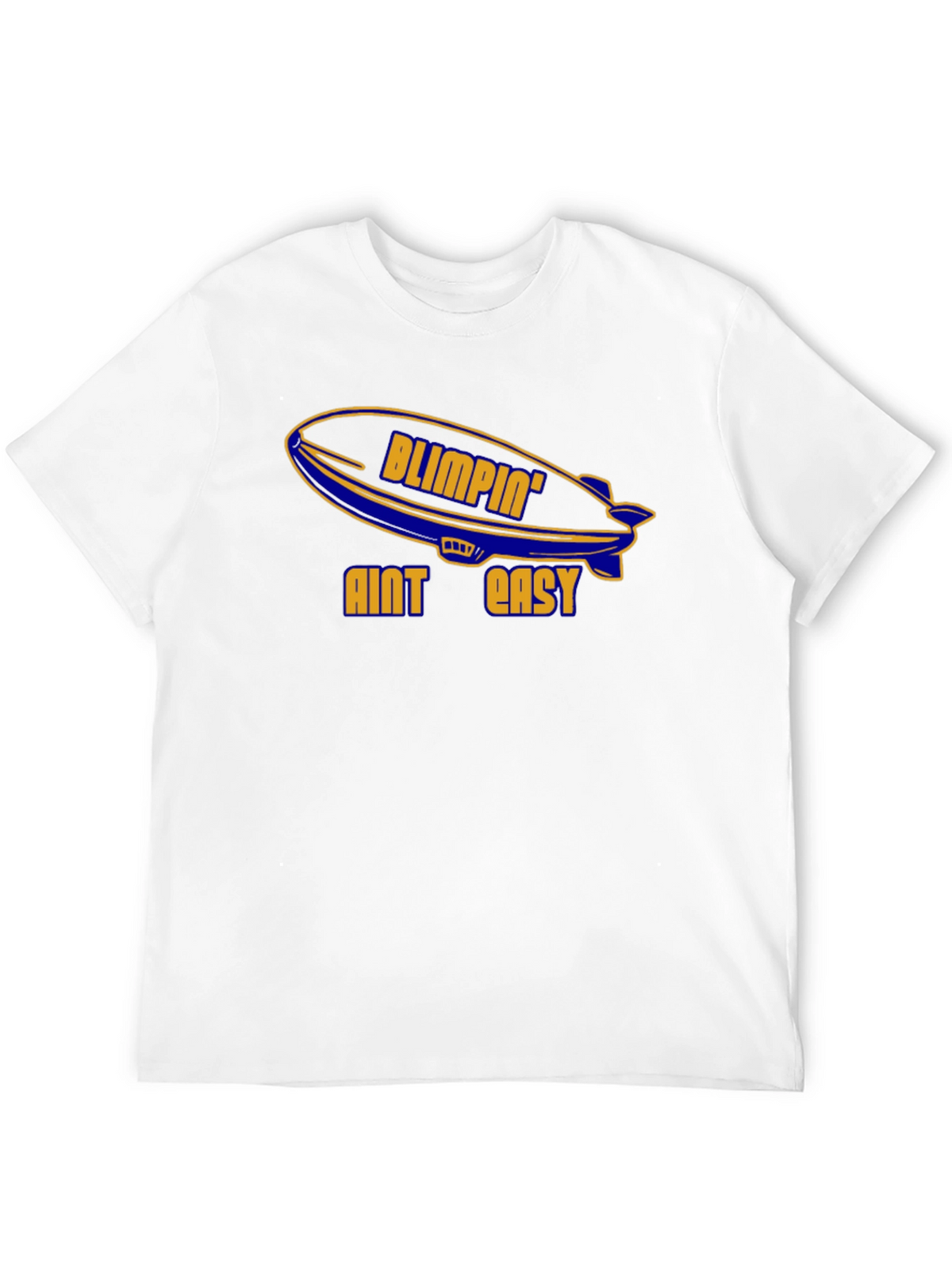 Blimpin Aint Easy Graphic T-Shirt