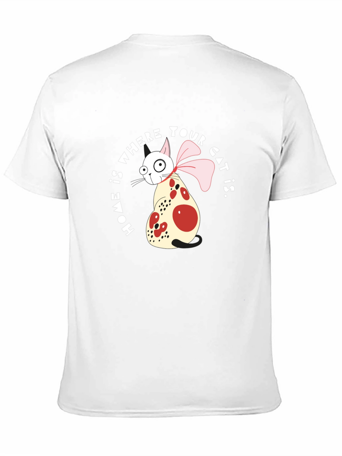Home is Where Your Cat Is T-Shirt