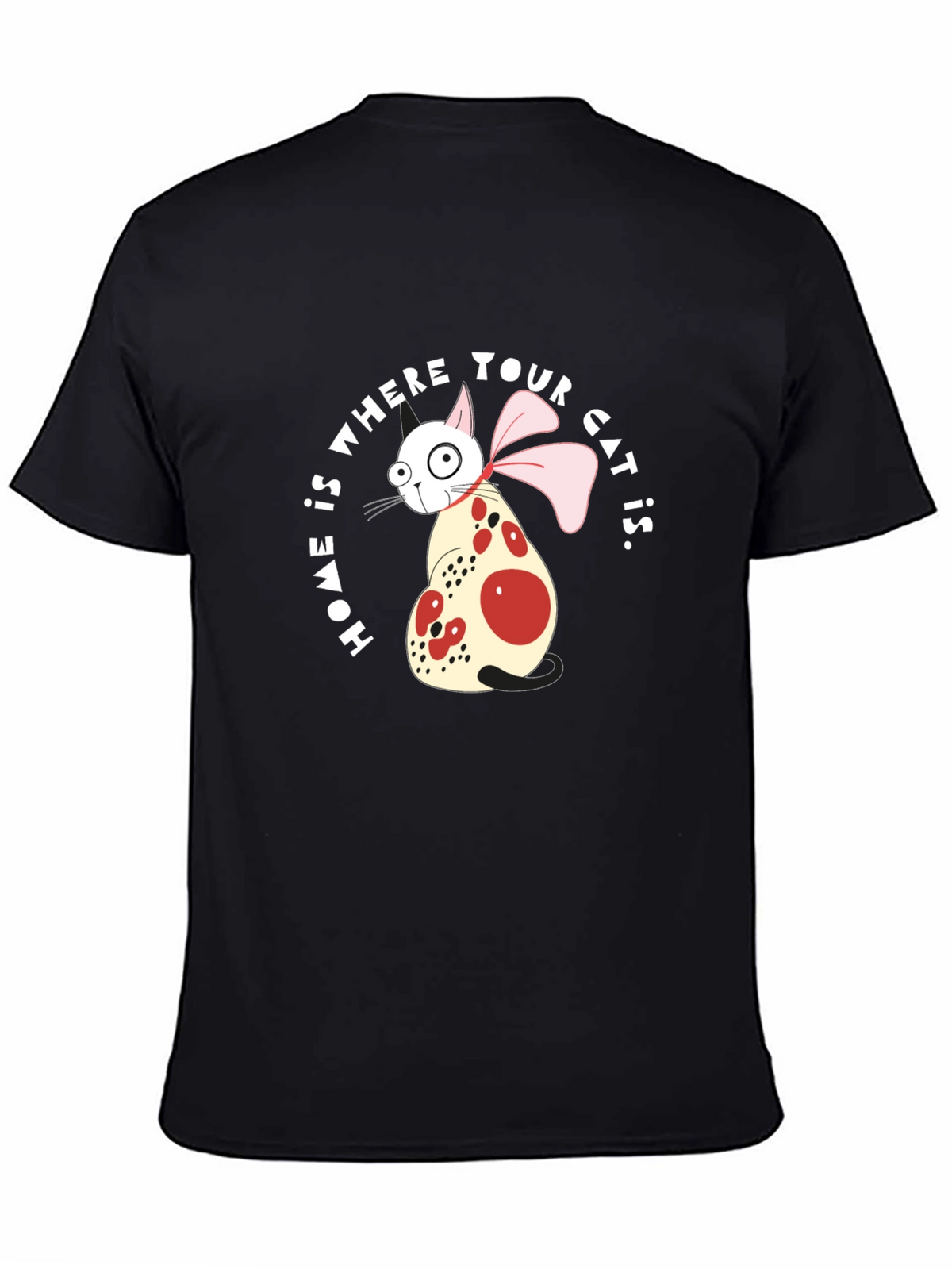 Home is Where Your Cat Is T-Shirt