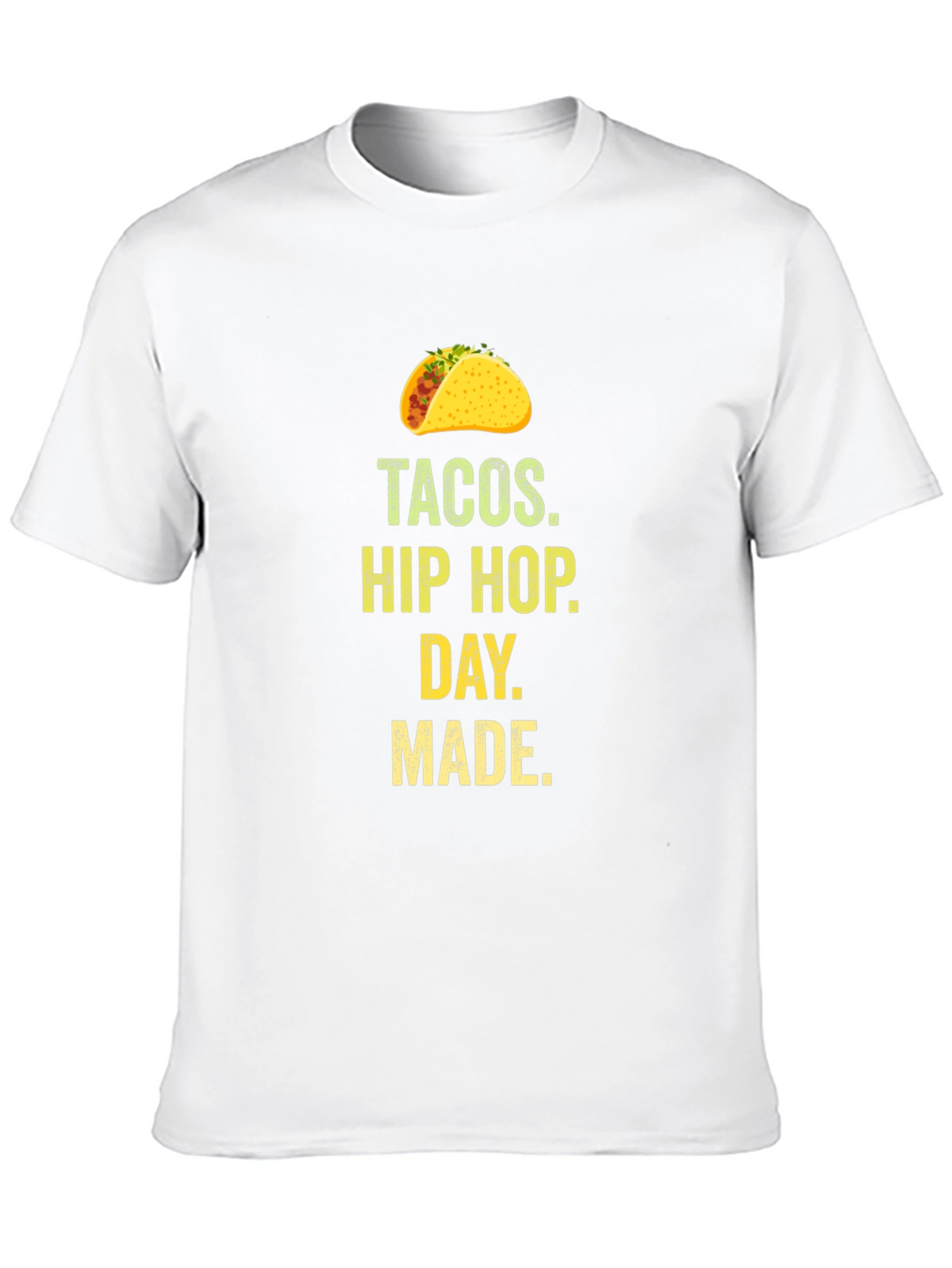 Tacos Hip Hop Day Made Graphic T-Shirt