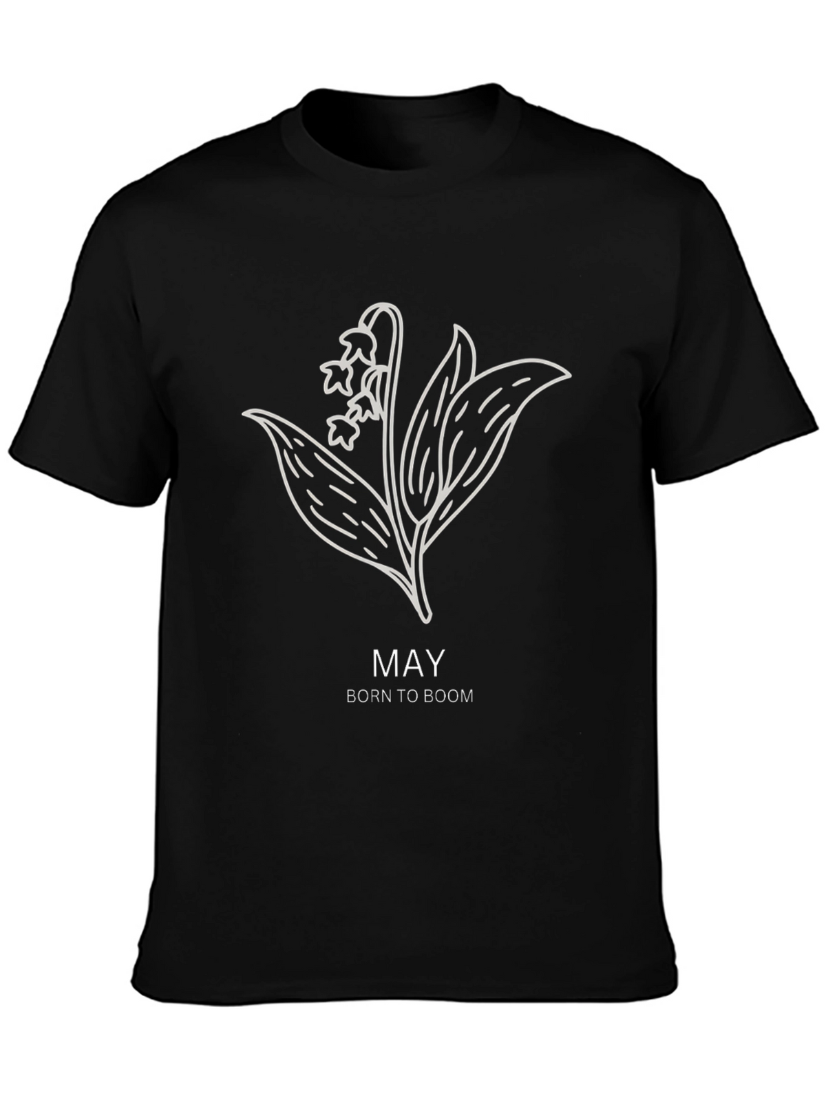 May Born To Boom T-Shirt