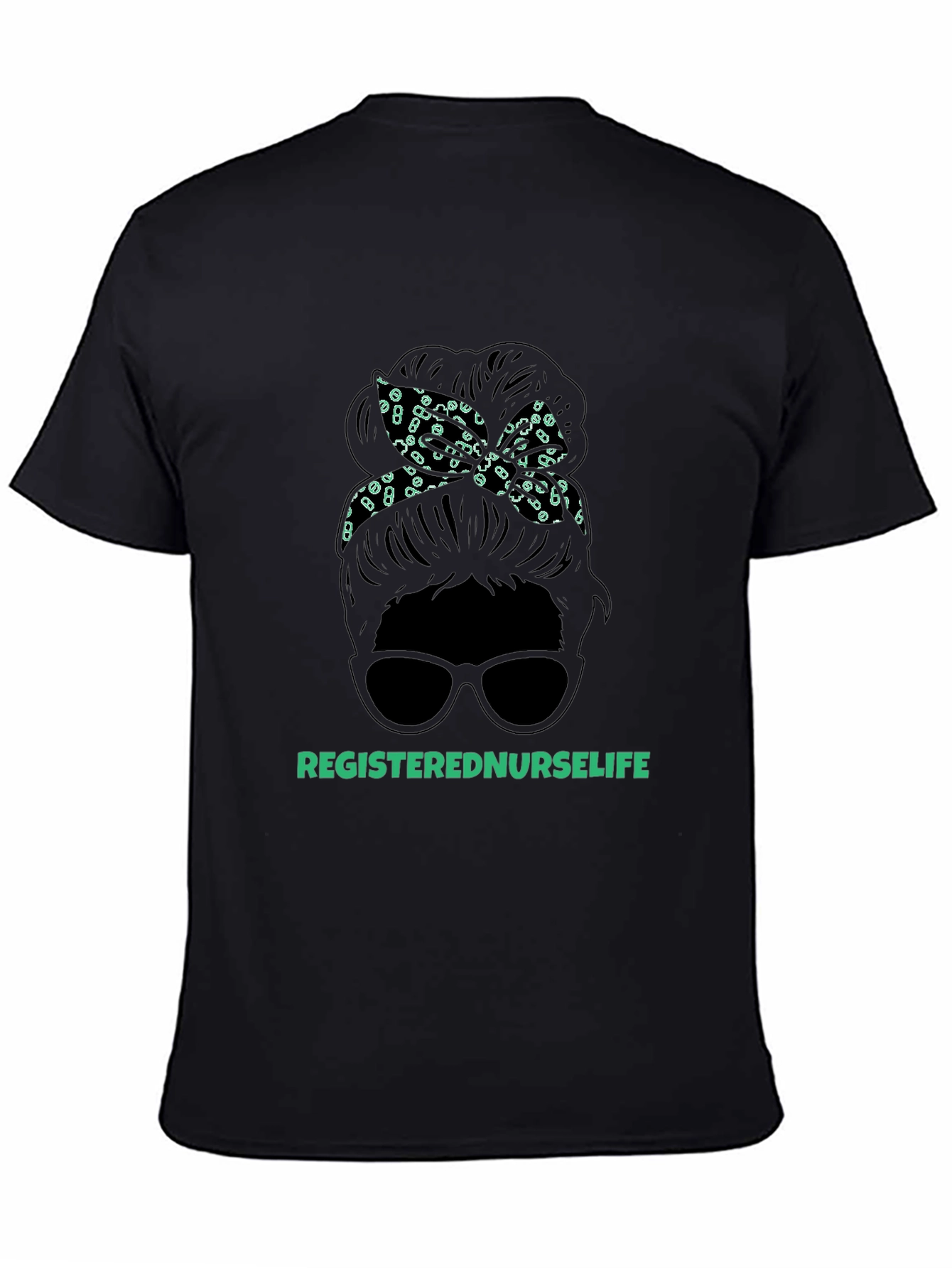 Registered Nurse Life Messy Bun T-Shirt