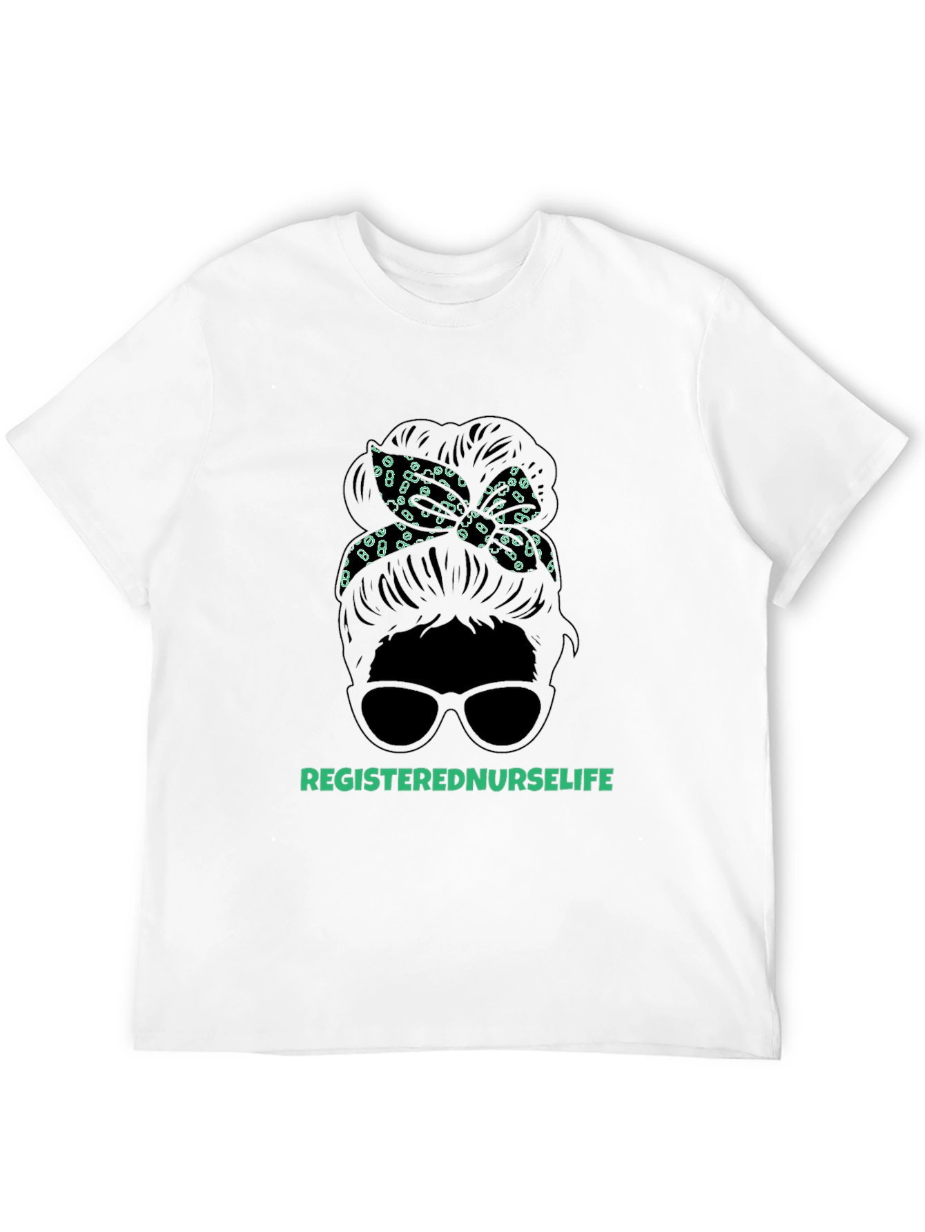 Registered Nurse Life Messy Bun T-Shirt