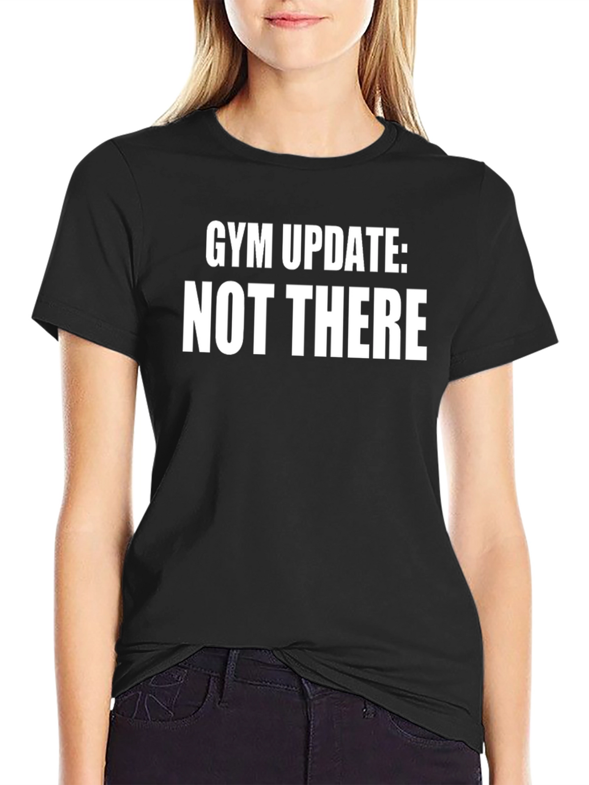 Gym Update: Not There T-Shirt