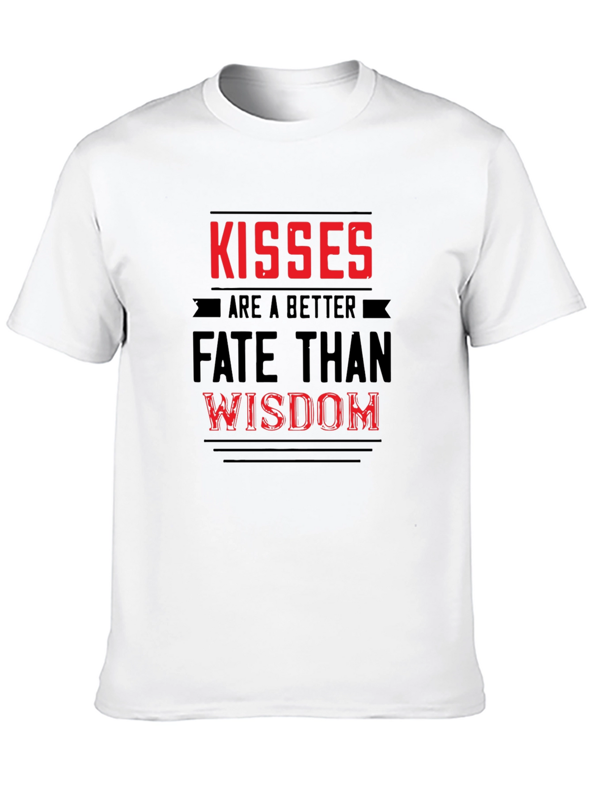 Kisses Are Better Than Wisdom Graphic T-Shirt