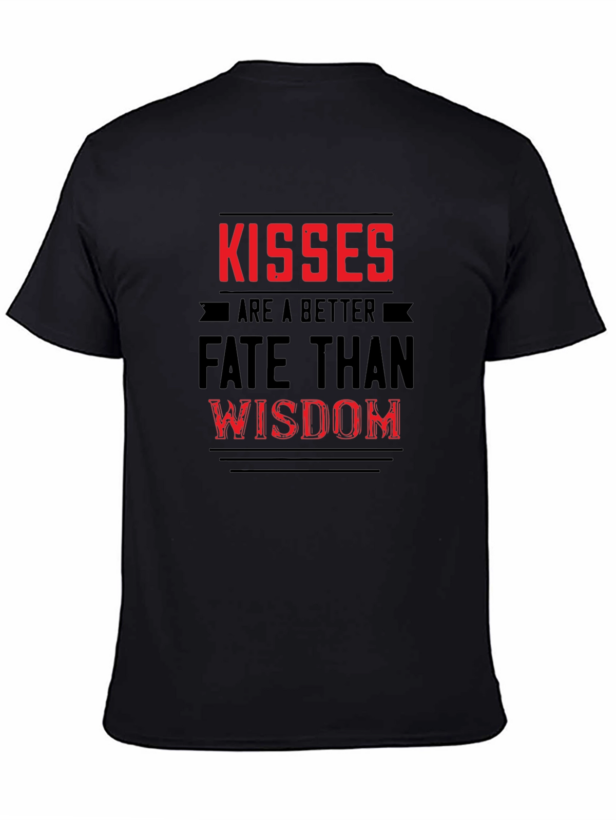 Kisses Are Better Than Wisdom Graphic T-Shirt