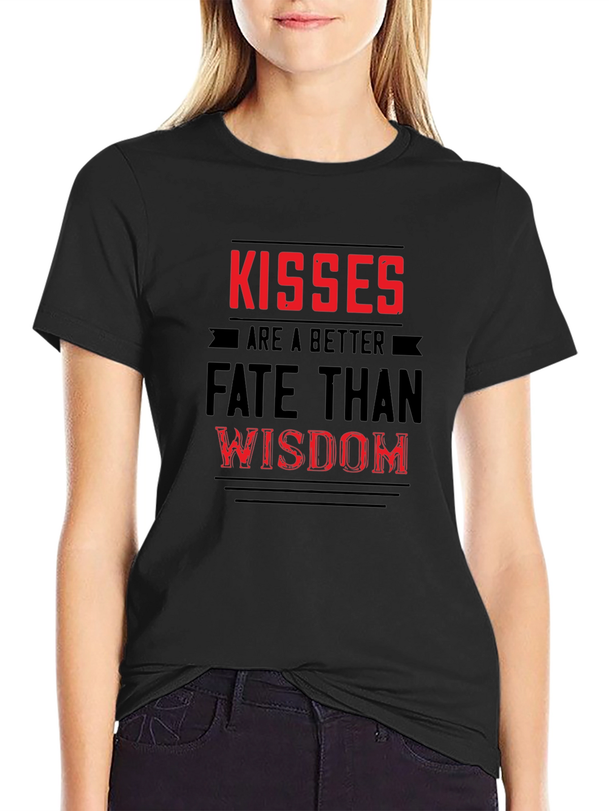 Kisses Are Better Than Wisdom Graphic T-Shirt