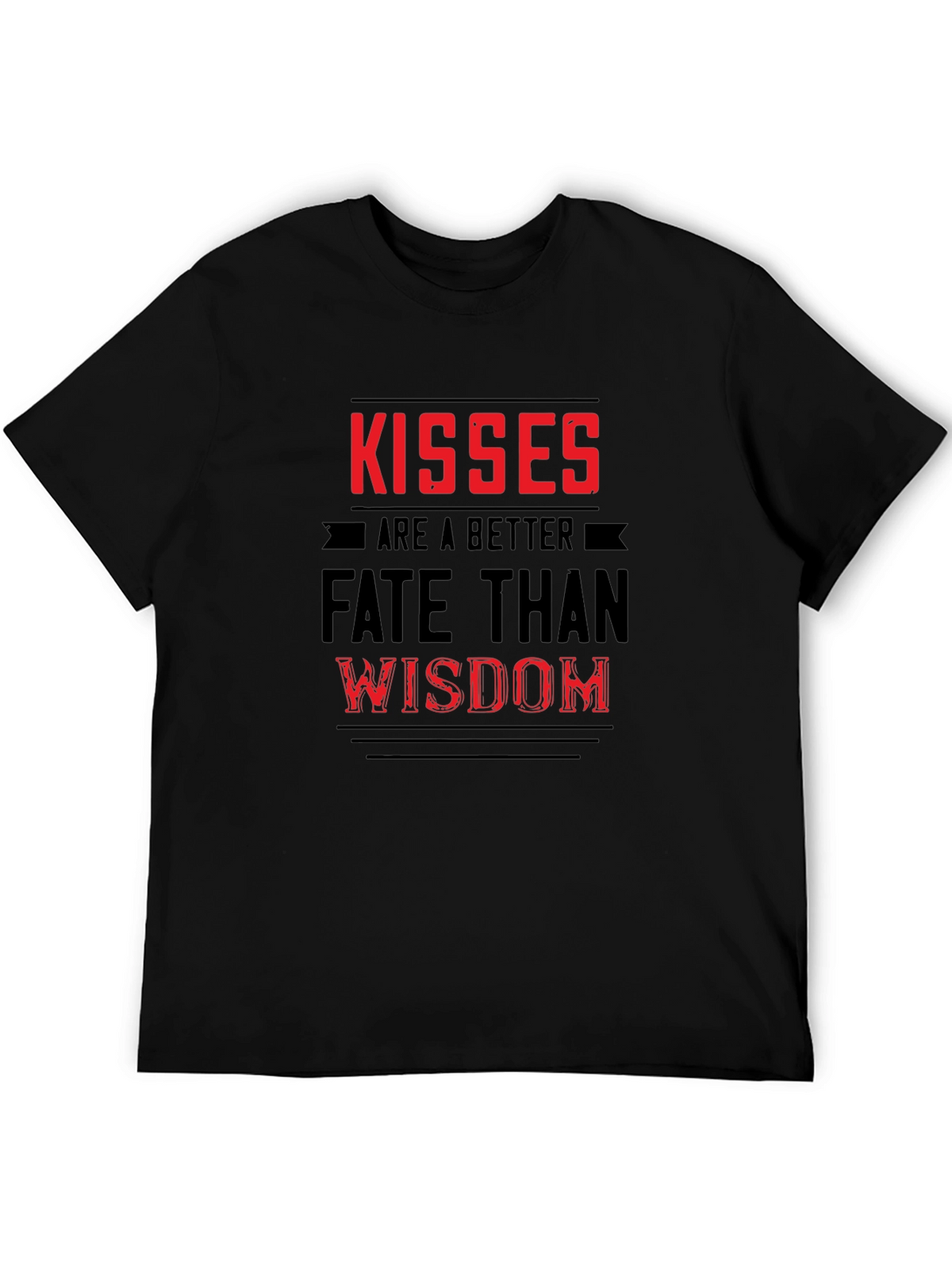 Kisses Are Better Than Wisdom Graphic T-Shirt